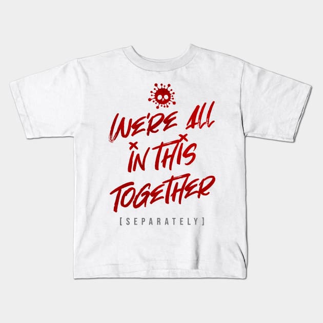 We're All In This Together Kids T-Shirt by emodist